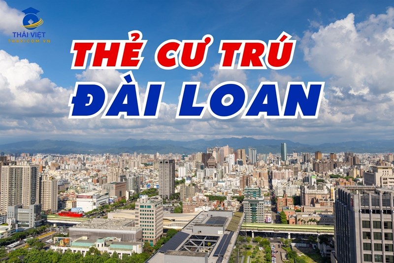 Làm Thẻ cư trú Đài Loan!